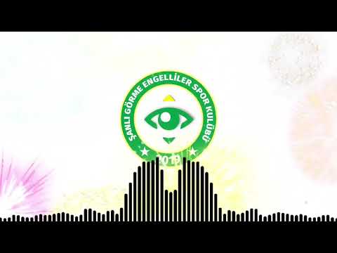 şanlı görme engelliler spor kulübü marşı