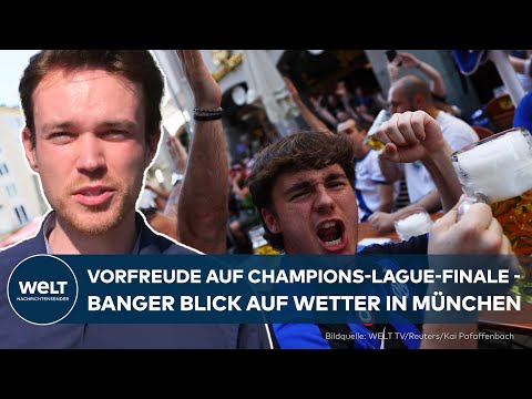 CHAMPIONS-LEAGUE-FINALE: Fällt das Fußball-Megaereignis ins Wasser? Sturmfront macht Sorgen