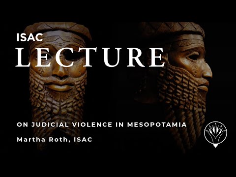 Martha Roth | On Judicial Violence in Mesopotamia: The Problem of An Eye For An Eye