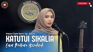 Download lagu Lagu Makassar || Katutui Sikalia || Ciptaan Haris Dg. Situru || Cover Mutiara Azzahrah mp3