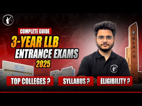 3-Year LLB Entrance Exams 2025: Eligibility, Syllabus, and Top Colleges - Complete Guide.