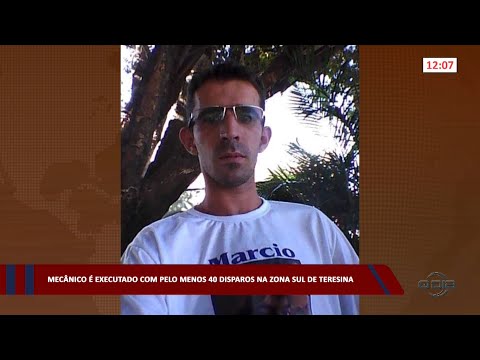 Mecânico é executado com pelo menos 40 disparos na zona sul de Teresina 24 01 2023