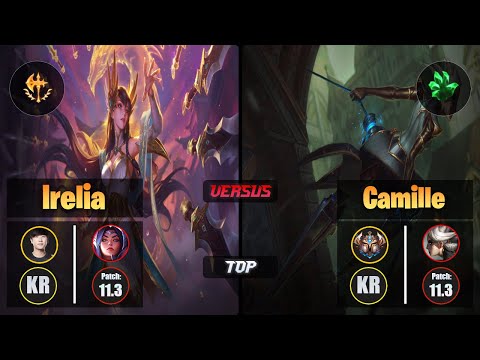 Ruler IRELIA (Top) [Conqueror] VS CAMILLE - Challenger KR Patch 11.3
