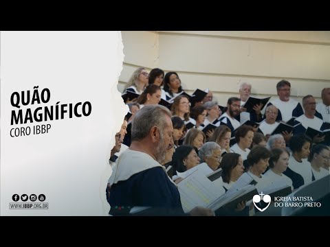 Coro IBBP - Quão Magnífico (Fetke)