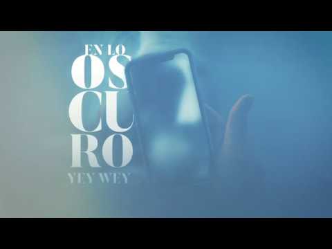 Yey Wey - En Lo Oscuro (Xplicit Content)