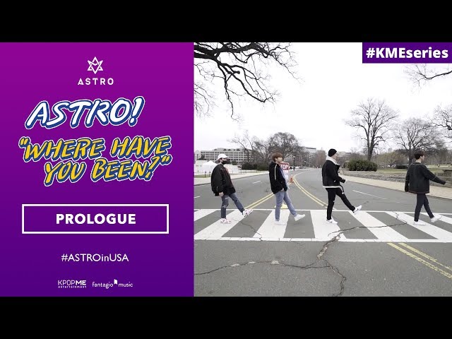 ASTRO "Where Have You Been?" - EP0 Prologue