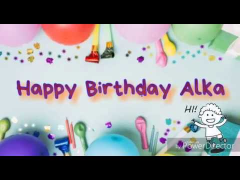 Alka happy birthday || Dear Alka || Whatsapp status video || images hd video#cake day || H B D Girl