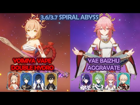 Yoimiya Vape Double Hydro & Yae Baizhu Aggravate 3.6 3.7 Spiral Abyss Genshin Impact