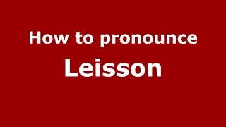 How to pronounce Leisson