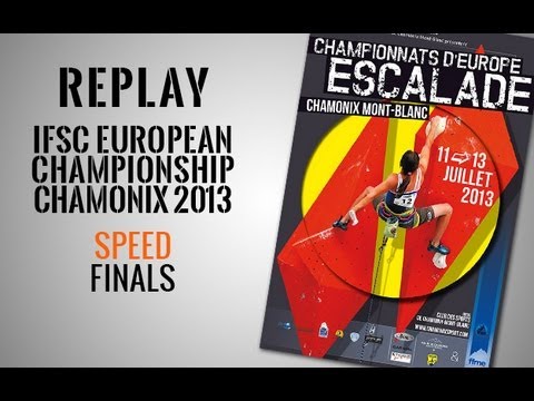 IFSC European Climbing Championship Chamonix 2013 - Speed - Replay Finals