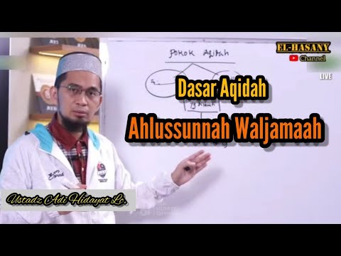 Dasar Aqidah Ahlussunah Waljamaah| Ustadz Adi Hidayat| Terbaru