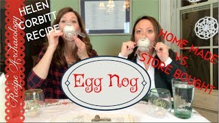 Egg Nog - Home Made vs. Store Bought TASTE TEST!