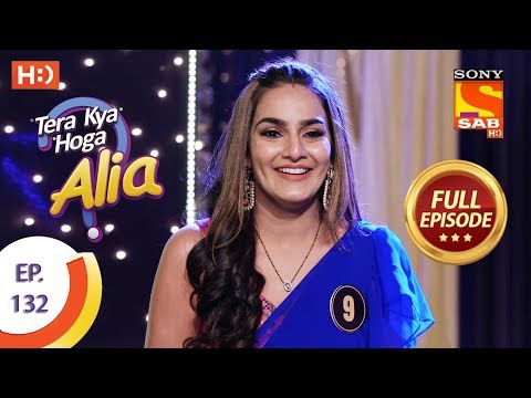 Tera Kya Hoga Alia - Ep 132 - Full Episode - 26th February 2020