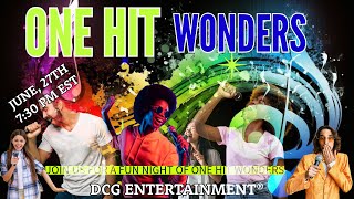 🎤6/27/25 S7-E23 &#39;ONE HIT WONDERS. DCG-ENTERTAINMENT®   #livestream #live #world #funny #fun
