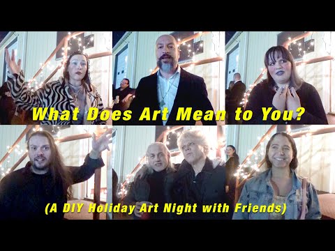 What Does Art Mean to You? (A DIY Holiday Art Night with Friends)