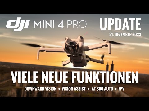 Dji Mini 4 Pro Update Deutsch - 6 neue Funktionen - Vision Assist/Positioning, ActiveShots 360, FPV