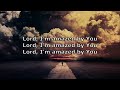 Amazed (Lyric Video) - Lincoln Brewster