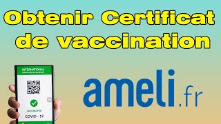 Comment avoir le passeport vaccinal et obtenir un certificat de vaccination Ameli