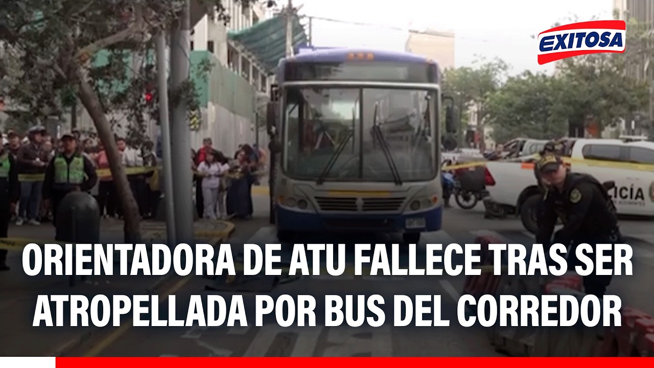 🔴🔵 Orientadora de la ATU falleció tras ser atropellada por bus del Corredor Azul