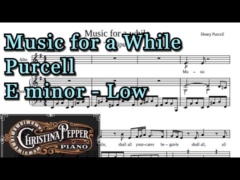 Music for a While E minor Piano Accompaniment - Purcell Low Key Karaoke