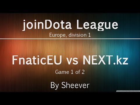 FnaticEU vs NEXT.kz, game 1 - joinDota League Europe Div 1