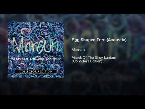 Video thumbnail for Egg Shaped Fred (acoustic)