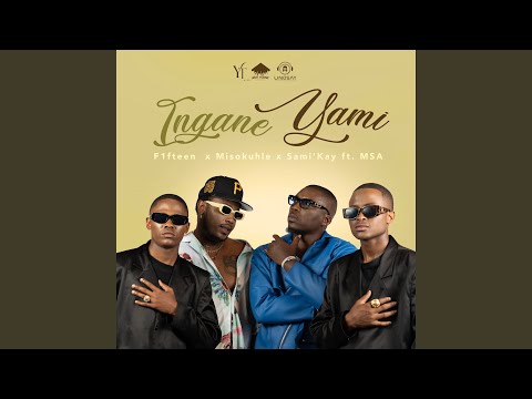 Ingane Yami (feat. MSA)