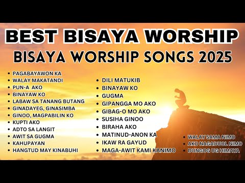 BEST BISAYA WORSHIP SONGS 2025 🎶 | Powerful Worship Songs