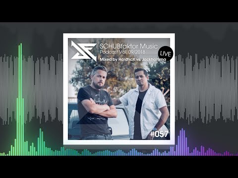 SCHUBfaktor Music Podcast Vol. 9/2018 📀 Live by HardtraX vs. Jackhamma