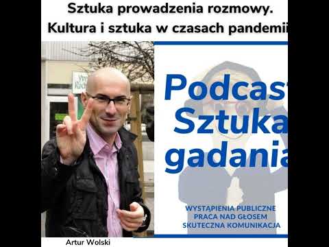 Odc 65 Sztuka prowadzenia rozmowy. Artur Wolski