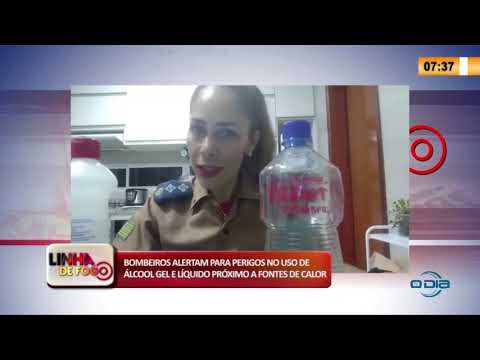 LINHA DE FOGO 17 03 2020 BOMBEIROS MOSTRAM OS RISCOS DO MANUSEIO INADEQUADO DE íLCOOL LíQUIDO E GE