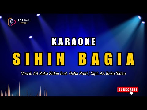 Karaoke Sihin Bagia - AA Raka Sidan feat. Ocha Putri | Lagu Bali Karaoke