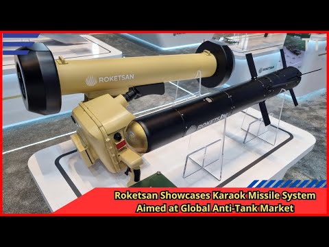 Roketsan Showcases Karaok Missile System Aimed at Global ...
