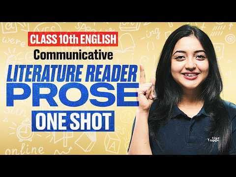 Class 10th - English Communicative | Prose Literature Reader