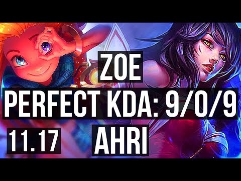 ZOE vs AHRI (MID) | 9/0/9, 700+ games, Legendary | EUW Master | v11.17