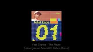 First Choice - The Player (Underground Sound Of Lisbon Remix)