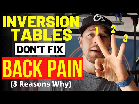 Inversion Table - 3 reasons you should STOP USING your inversion table for back pain relief