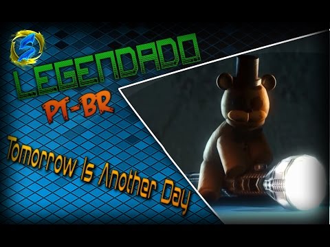 FNAF 4 Song - Tomorrow Is Another Day - Stagged (LEGENDADO PT-BR)
