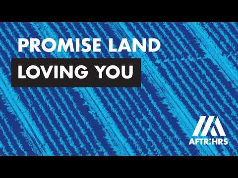 Promise Land - Loving You (Official Audio)