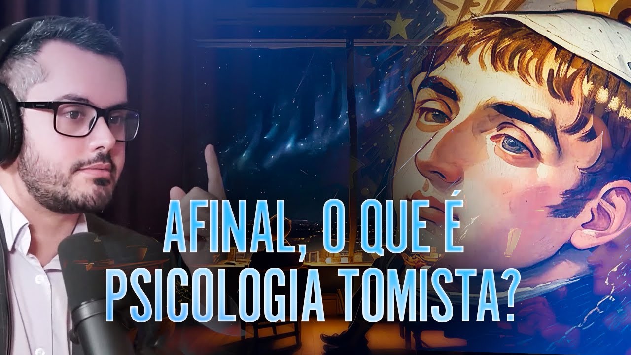 O que é a Psicologia Tomista?