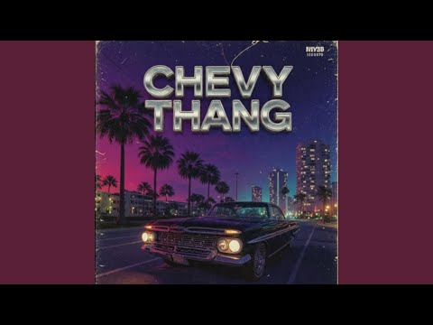 CHEVY THANG