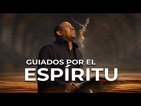 Guiados por El Espiritu Santo | Pastor Juan Carlos Harrigan