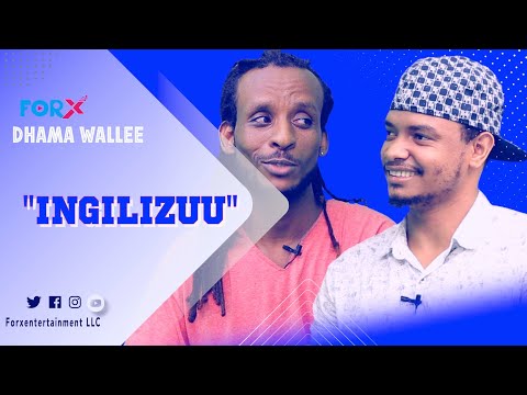 ForX Entertainment Media: DHAMA WALLEE " INGILIZUU"