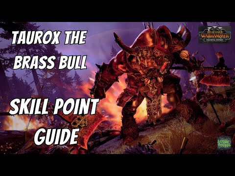 Taurox the Brass Bull Skill Point Guide - Total War - Warhammer 3