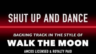 Shut up and dance (in the style of) Walk The Moon MIDI MP3 Backing Track