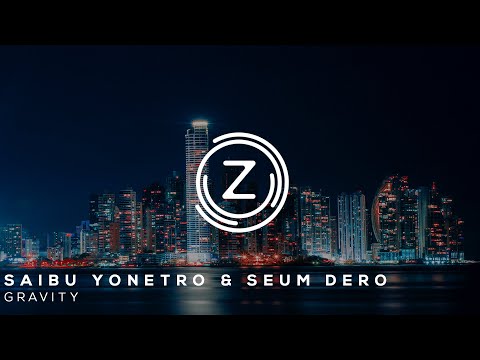 SAIBU Yonetro & Seum Dero - Gravity