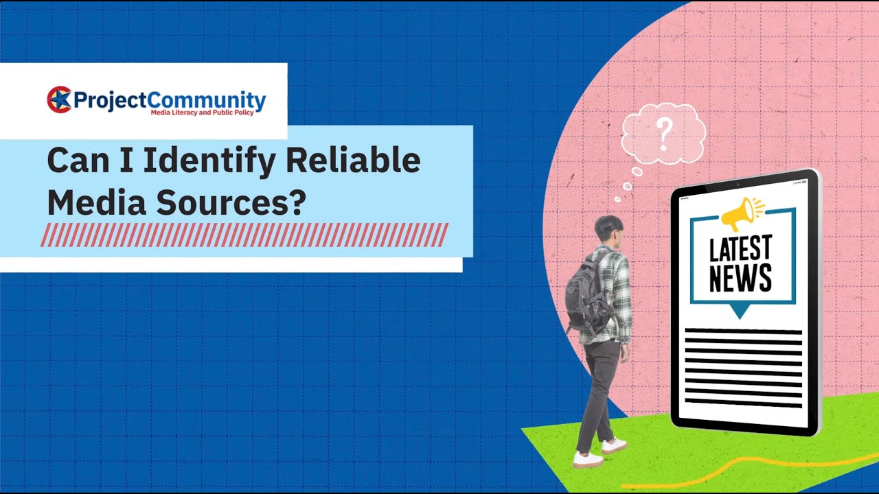 Can I Identify Reliable Media Sources?