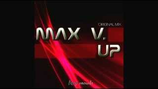 MAX V - UP (Original Mix)