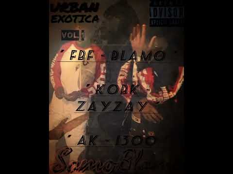 " FBF.Samo-Blamo • Ak-1300 • KOBK.ZoeBoy-Zay "