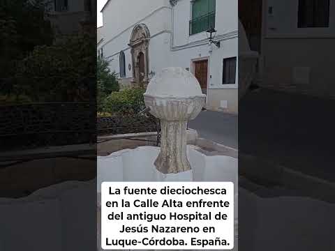 FUENTE DIECIOCHESCA EN LA CALLE ALTA DE LUQUE-CÓRDOBA. España.